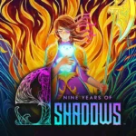 Nine years of shadow