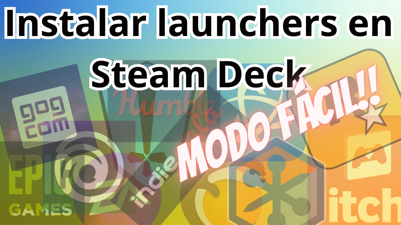Instalar launchers en Steam Deck, modo fácil